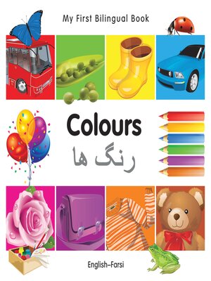 cover image of My First Bilingual Book–Colours (English–Farsi)